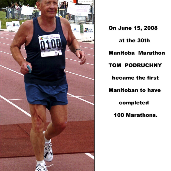 100th Marathon, 2008, Thomas Podruchny Tm Podruchny becomes the first Manitoban to have completed 100 marathons