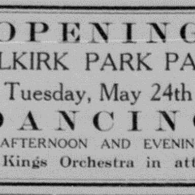 Opening of Selkirk Park Pavilion, 1927, Selkirk Record Advertisement for the opening of Selkirk Park. Dancing will take place in the afternoon and evening.