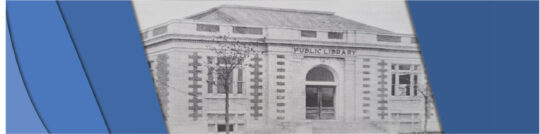 Library Banner Picture of the front entrance to the original Selkirk Public Library. Large arched entrance with two large windows on either side.