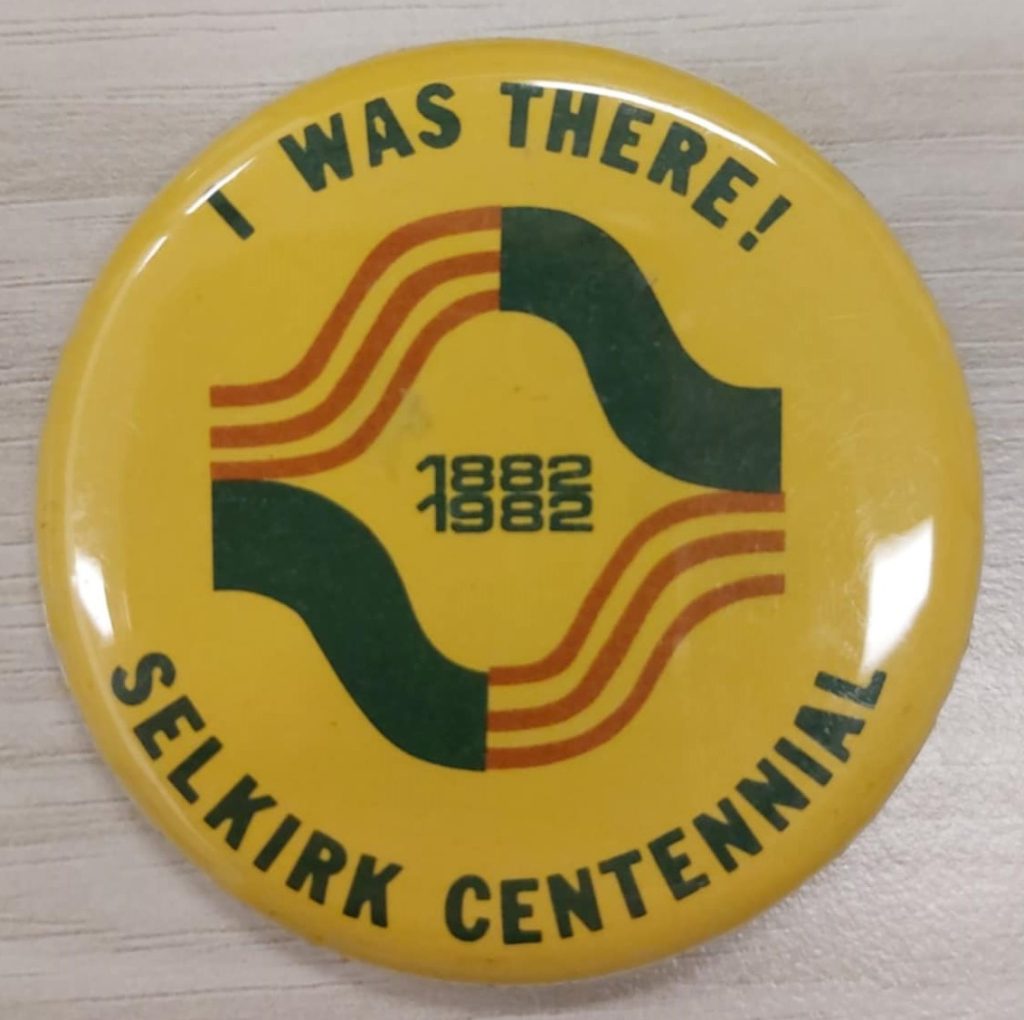 Selkirk Centennial pin with text 'I was there! 1882-1982 Selkirk Centennial'