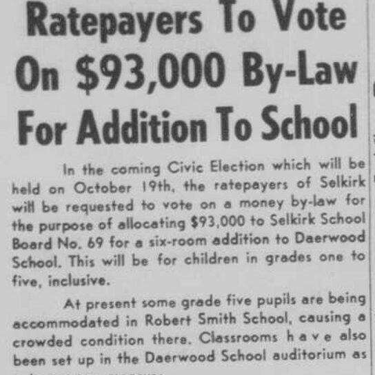Ratepayers to Vote on 93,000 Bylaw for Addition to Daerwood School, 1962, Selkirk Enterprise Ratepayers to Vote on 93,000 Bylaw for Addition to Daerwood School